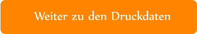 Weiter zu den Druckdaten